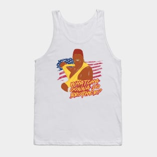 Hulk Hogan WHATCHA GONNA DO BROTHER? Tank Top